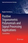 Positive Trigonometric Polynomials and Signal Processing Applications