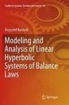 Modeling and Analysis of Linear Hyperbolic Systems of Balance Laws