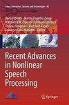 Recent Advances in Nonlinear Speech Processing