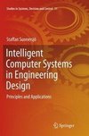 Intelligent Computer Systems in Engineering Design