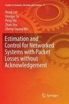 Estimation and Control for Networked Systems with Packet Losses without Acknowledgement