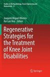 Regenerative Strategies for the Treatment of Knee Joint Disabilities