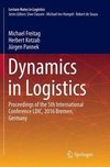 Dynamics in Logistics