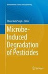 Microbe-Induced Degradation of Pesticides