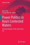 Power Politics in Asia's Contested Waters