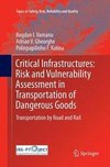 Critical Infrastructures: Risk and Vulnerability Assessment in Transportation of Dangerous Goods