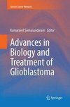 Advances in Biology and Treatment of Glioblastoma