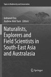 Naturalists, Explorers and Field Scientists in South-East Asia and Australasia