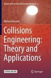 Collisions Engineering: Theory and Applications