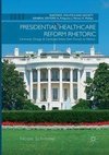 Presidential Healthcare Reform Rhetoric