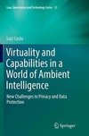 Virtuality and Capabilities in a World of Ambient Intelligence