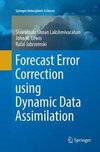 Forecast Error Correction using Dynamic Data Assimilation