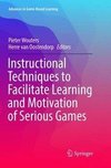 Instructional Techniques to Facilitate Learning and Motivation of Serious Games