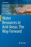 Water Resources in Arid Areas: The Way Forward