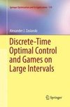 Discrete-Time Optimal Control and Games on Large Intervals