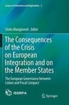 The Consequences of the Crisis on European Integration and on the Member States