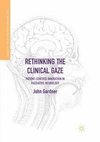 Rethinking the Clinical Gaze