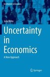 Uncertainty in Economics