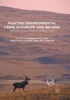 Fighting Environmental Crime in Europe and Beyond