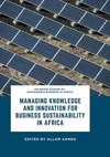 Managing Knowledge and Innovation for Business Sustainability in Africa