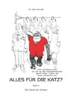 Alles für die Katz?