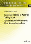 Language Testing in Austria: Taking Stock/Sprachtesten in Österreich: Eine Bestandsaufnahme