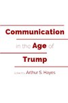 Communication in the Age of Trump