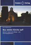 Bau meine Kirche auf!