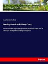 Leading American Railway Cases,
