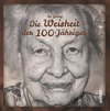 Die Weisheit der 100-Jährigen