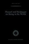 Husserl and Heidegger on Being in the World