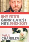 SHY YETI'S GRRR-EATEST HITS!!