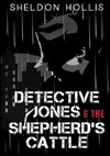 Detective Jones & The Shepherd's Cattle