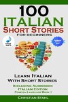 100 Italian Short Stories for Beginners Learn Italian with Stories Including Audiobook Italian Edition Foreign Language Book 1