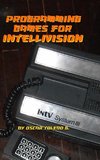 Programming Games for Intellivision