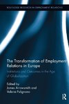 The Transformation of Employment Relations in Europe