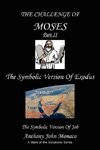 The Challenge of Moses Part II