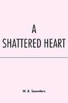 A Shattered Heart