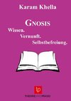 Gnosis - Wissen. Vernunft. Selbstbefreiung