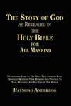 The Story of God as Revealed in the Holy Bible for all Mankind