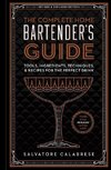 The Complete Home Bartender's Guide