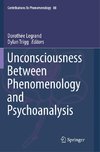 Unconsciousness Between Phenomenology and Psychoanalysis