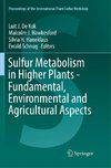 Sulfur Metabolism in Higher Plants - Fundamental, Environmental and Agricultural Aspects