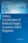 Pattern Classification of Medical Images: Computer Aided Diagnosis