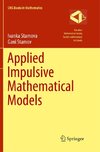 Applied Impulsive Mathematical Models