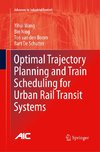 Optimal Trajectory Planning and Train Scheduling for Urban Rail Transit Systems