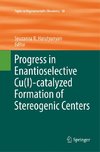 Progress in Enantioselective Cu(I)-catalyzed Formation of Stereogenic Centers