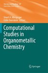 Computational Studies in Organometallic Chemistry