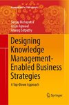 Designing Knowledge Management-Enabled Business Strategies