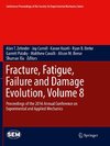 Fracture, Fatigue, Failure and Damage Evolution, Volume 8